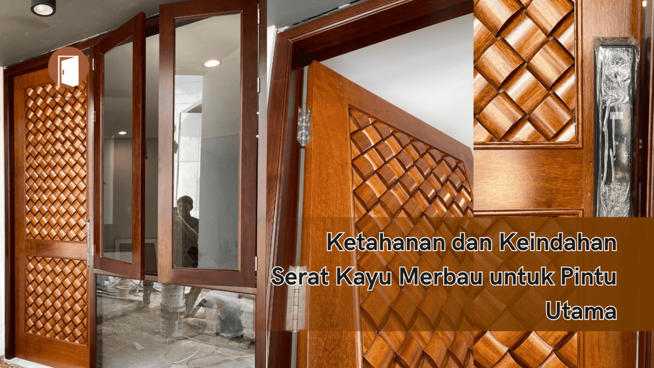 Ketahanan dan Keindahan Serat Kayu Merbau untuk Pintu Utama