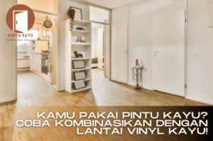 thumbnail pintu kayu kombinasi dengan lantai vinyl kayu